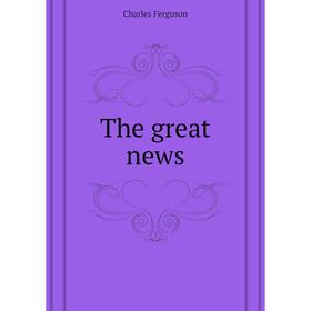 

Книга The great news