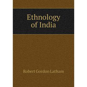 

Книга Ethnology of India