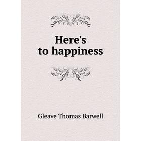 

Книга Here's to happiness