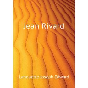 

Книга Jean Rivard