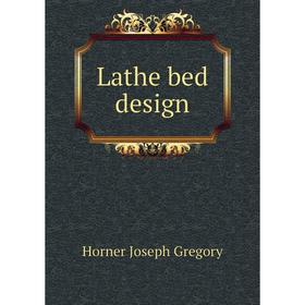 

Книга Lathe bed design