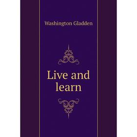 

Книга Live and learn