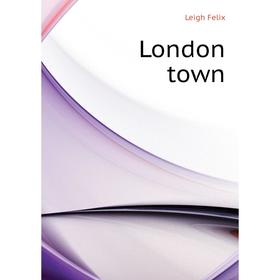 

Книга London town