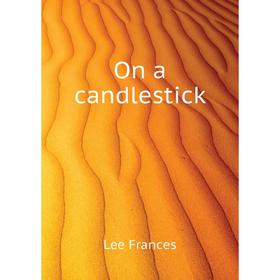

Книга On a candlestick