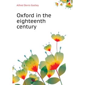 

Книга Oxford in the eighteenth century