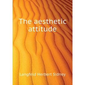 

Книга The aesthetic attitude