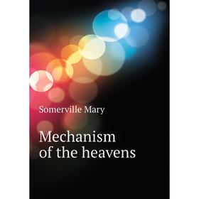 

Книга Mechanism of the heavens