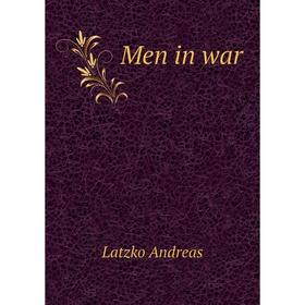 

Книга Men in war