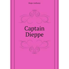 

Книга Captain Dieppe