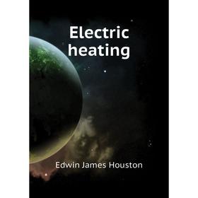 

Книга Electric heating