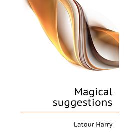 

Книга Magical suggestions