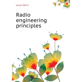 

Книга Radio engineering principles