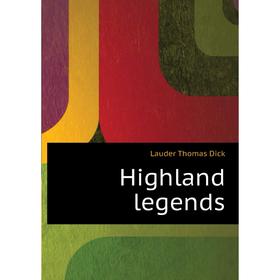 

Книга Highland legends