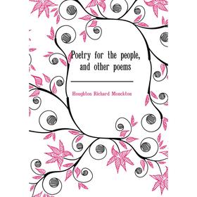 

Книга Poetry for the people, and other poems. Houghton Richard Monckton