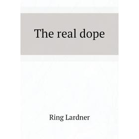 

Книга The real dope