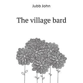 

Книга The village bard