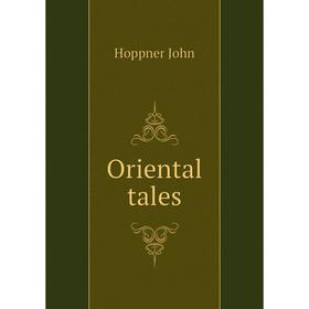 

Книга Oriental tales