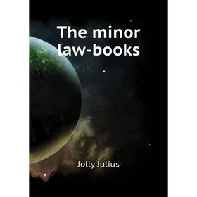 

Книга The minor law-books