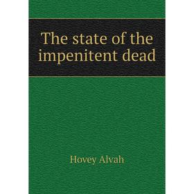 

Книга The state of the impenitent dead