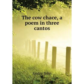 

Книга The cow chace, a poem in three cantos