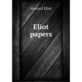 

Книга Eliot papers