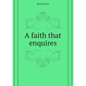 

Книга A faith that enquires