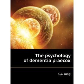 

Книга The psychology of dementia praecox