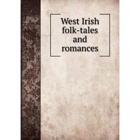 

Книга West Irish folk-tales and romances
