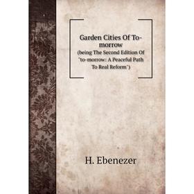 

Книга Garden Cities Of To-morrow