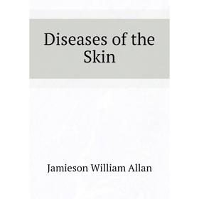 

Книга Diseases of the Skin