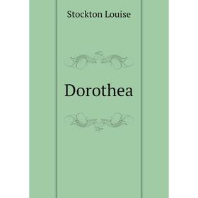 

Книга Dorothea