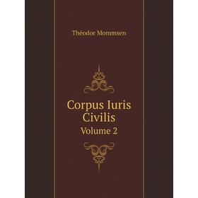 

Книга Corpus Iuris Civilis. Volume 2