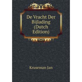 

Книга De Vracht Der Bijlading (Dutch Edition)