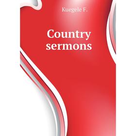 

Книга Country sermons