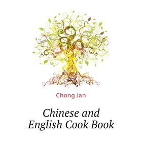 

Книга Chinese and English Cook Book