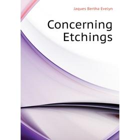 

Книга Concerning Etchings