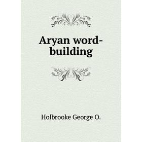 

Книга Aryan word-building