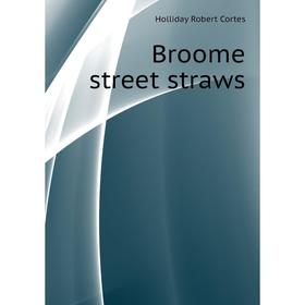 

Книга Broome street straws