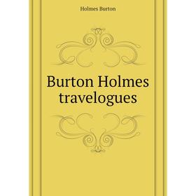 

Книга Burton Holmes travelogues