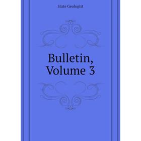 

Книга Bulletin, Volume 3