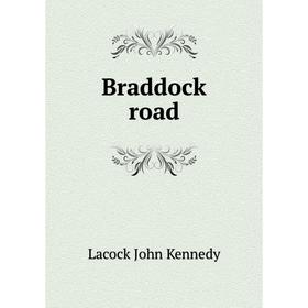 

Книга Braddock road