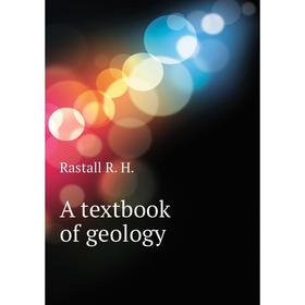 

Книга A textbook of geology