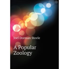 

Книга A Popular Zoology