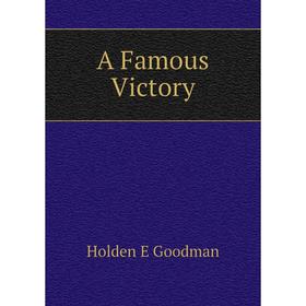 

Книга A Famous Victory