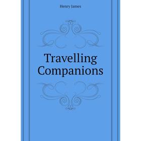

Книга Travelling Companions