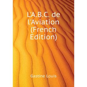 

Книга L'ABC de l'Aviation