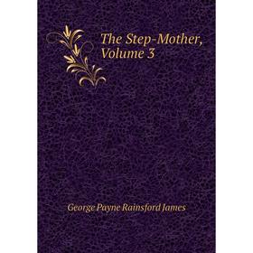 

Книга The Step-Mother, Volume 3