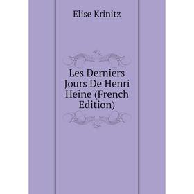 

Книга Les Derniers Jours De Henri Heine