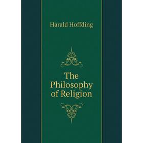 

Книга The Philosophy of Religion