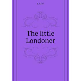 

Книга The little Londoner